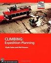 Climbing: Expedition Planning (Mountaineers Outdoor Expert) (English Edition)