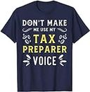 X.Style Personalized say for Tax Preparer Tax Preparation Accountant ds1358 T-Shirt (M) Navy Blue