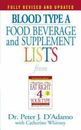Blood Type a Food, Beverage and Supplement Lists by D'Adamo, Peter J.