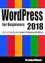 WordPress for Beginners 2018: A Visual Step-by-Step Guide to Mastering WordPress (Webmaster Series Book 2) (English Edition)