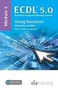 ECDL Syllabus 5.0 Module 5 Using Databases with Access 2010