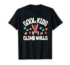 Cool Kids Climb Walls | Escalade amusante sur rocher T-Shirt