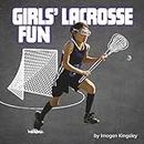 Girls' Lacrosse Fun (Sports Fun)