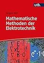 Mathematische Methoden der Elektrotechnik (German Edition)