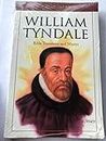William Tyndale: Bible Translator and Martyr