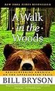 A Walk in the Woods: Rediscovering America on the Appalachian Trail [Idioma Inglés]
