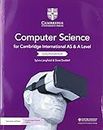 Cambridge International AS and A Level Computer Science Coursebook with Digital Access (2 Years)