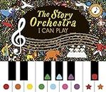 Story Orchestra: I Can Play (vol 1): Learn 8 easy pieces from the series! (7) (The Story Orchestra)
