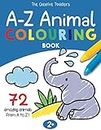 The Creative Toddler’s A-Z Animal Colouring Book: 72 Amazing Animals from A to Z | Preschool Activity Book For Toddlers and Children ages 1-3, 2-4 (UK Edition)