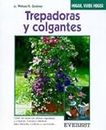 Trepadoras y colgantes: Ejemplos de plantaciones de ensueño para tiestos, macetas, jardineras y cestas colgantes.