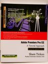 Adobe Premiere Pro CC - A Tutorial Approach by Technologies, Cadcim -Paperback