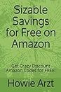 Sizable Savings for Free on Amazon: Get Crazy Discount Amazon Codes for FREE!