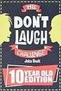 The Don't Laugh Challenge - 10 Year Old Edition