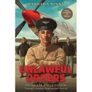 Unlawful Orders: A Portrait of Dr. James B. Williams, Tuskegee Airman, Surgeon, and Activist (Hardco