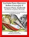 La Guía Para Mayores Sobre Consejos Y Trucos Para Android: Cómo sentirse inteligente al usar Teléfonos y Tabletas Android (The Senior Dummies' Guides) (Spanish Edition)