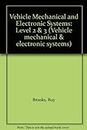 Vehicle Mechanical and Electronic Systems: Level 2 & 3