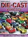 Standard Catalog Of Die-cast Vehicles: Identification And Price Guide: Updated Pricing