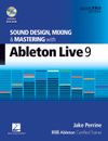 Sound Design, Mixing, and Mastering (2014) | with Ableton Live 9 | Hal Leonard