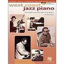 West Coast Jazz Piano: An In-Depth Look At The Styles Of The Masters [With Cd (Audio)] (Book & Cd)