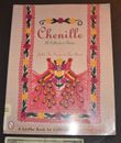 Chenille: A Collector's Guide by Tina Skinner and Judith Ann Greason (2002,...