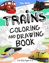 Trains Coloring and Drawing Book: For Kids Ages 3-8: Fun with Coloring Old & Modern Trains and Drawing Wheels: Great Activity Workbook for Toddlers & Kids (Coloring and Drawing Books)