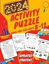 Ultimate Activity Puzzle Book for Kids Ages 8-12 Years: Mazes, Word Search, Dot to Dot, Word Scramble, Tic Tac Toe, Crossword, Sudoku