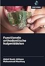 Functionele orthodontische hulpmiddelen (Dutch Edition)