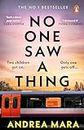 No One Saw a Thing: The No.1 Sunday Times bestselling Richard and Judy Book Club psychological thriller