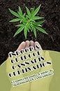 Indoor & Outdoor Cannabis Cultivation: Comprehensive Guide To Marijuana Horticulture: Choosing Your Cannabis Seeds