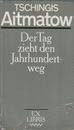 Buch: Der Tag zieht den Jahrhundertweg, Aitmatow, Tschingis. Ex libris, 1983