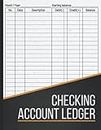 Checking Account Ledger: Payment Record Notebook / Check and Debit Card Register / Bank Transaction and Balance Log Book / Ledgers for Personal or Business Finance / Checkbook Balancing Tracker
