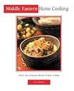 Middle Eastern Home Cooking: Quick, Easy, Delicious Recipes to Make at Home (Essential Asian Kitchen Series)