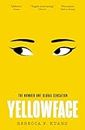 Yellowface: The instant #1 Sunday Times bestseller and Reese Witherspoon Book Club pick from author R.F. Kuang