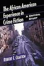 The African American Experience in Crime Fiction: A Critical Study