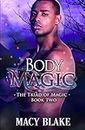 Body Magic (The Triad of Magic series Book 2) (English Edition)
