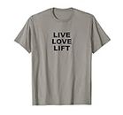 Live Love Lift | Palestra di allenamento con i pesi - Maglietta