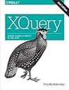 XQuery: Search Across a Variety of XML Data (English Edition)