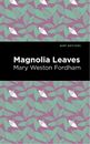 Mary Weston Fordham Magnolia Leaves (Poche) Mint Editions