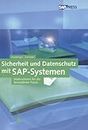 Sicherheit und Datenschutz mit SAP-Systemen: MaÃŸnahmen für die betriebliche Praxis (SAP PRESS)