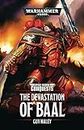 Warhammer 40k: The Devastation of Baal (Space Marine Conquests, Band 1)