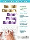 The Child Clinician's Report-Writing Handbook 2/e