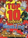 Top 10 for Kids: Gaming-Bounty