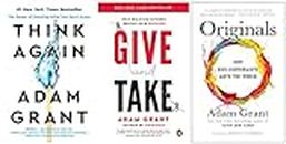 Adam Grant Bestselling 3 Books Collection - Think Again: The Power of Knowing What You Don't Know; Give and Take: Why Helping Others Drives Our Success; Originals: How Non-Conformists Move the World