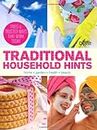 Traditional Household Hints (Readers Digest): Tried and Trusted Ways for Home, Garden, Health and Beauty