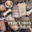 Percusion Africana - Músicas Africanas Alegre con Tambores y Djembé para Bailar