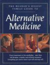 Alternative Medicine - The Readers Digest Family Guide Book