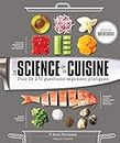 La science de la cuisine: Plus de 170 questions-réponses pratiques