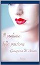 Il profumo della passione: Otto mesi in Australia (Donne moderne Vol. 4) (Italian Edition)