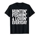 Vintage Funny Hunters Dad Hunting Fishing Loving Every Day T-Shirt