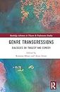 Genre Transgressions: Dialogues on Tragedy and Comedy (Routledge Advances in Theatre & Performance Studies)